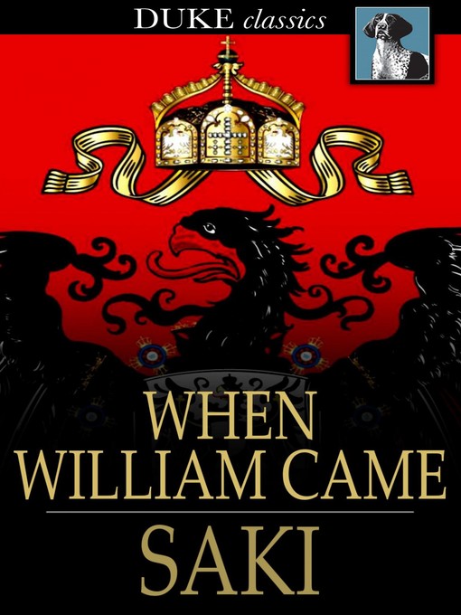 Title details for When William Came by Saki - Available